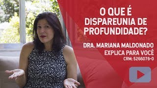 Você sabe o que é dispareunia de profundidade?