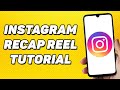 How to Create 2022 RECAP Reel on Instagram (Easy Method)