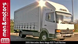 2003 Mercedes-Benz Atego 815 Truck Review