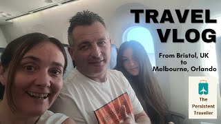 Travel Day - Join us as we travel from Bristol to Melbourne, Orlando