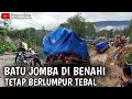 Tanjakan batu jomba di benahi tetap berlumpur tebal #batujombahariini