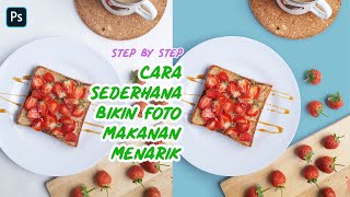 Tutorial Edit Foto Makanan Dengan Photoshop