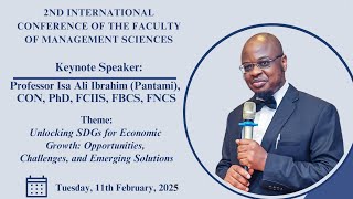 2ND INTL’ CONFERENCE OF THE FACULTY OF MANAGEMENT SCIENCES, UNIMAID| Prof. Isa Ali Pantami, CON