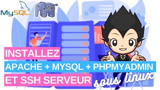 🐧 INSTALLEZ APACHE PHP MYSQL PHPMYADMIN ET SSH SERVER SOUS LINUX !