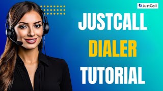 JustCall Dialer Tutorial (Web \u0026 Mobile)