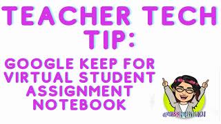 Teacher Tech Tip: Using Google Keep as a Student Assignment Notebook/Agenda