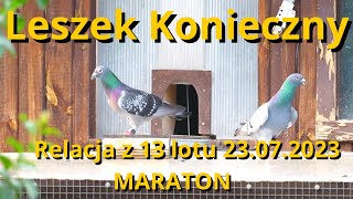 LESZEK KONIECZNY - RELACJA Z 13 LOTU MARATON 23.07.2023