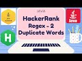HackerRank | Java | Regex 2 - Duplicate Words | Certification | Gold Badge
