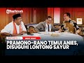 Disuguhi Lontong Sayur Pramono Rano Temui Anies, Ngobrol Jakarta Masa Depan