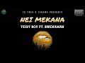 Nei Mekana - Teidy Boy Ft. Bwenaman