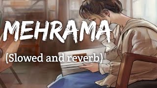Mehrama (Slowed and reverb) -Darshan Raval|lyrics song|Textaudio