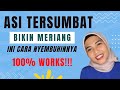 ASI TERSUMBAT | PENYEBAB DAN CARA MENGATASI