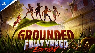 Grounded: y Yoked Edition Launch Trailer | PS5 & PS4 Games