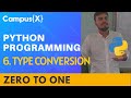 Type Conversion in Python | Python Tutorial #6
