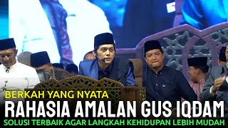 PENGAJIAN GUS IQDAM ‼️ BERKAH YANG NYATA, SOLUSI TERBAIK AGAR LANGKAH KEHIDUPAN LEBIH MUDAH