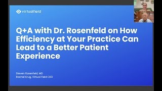 Q+A with Dr. Rosenfeld on How Efficiency at Your Practice Can Lead to a Better Patient Experience