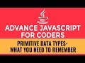 Advance JavaScript for Coders | Primitive Data Types | What You Need to Remember | Part 2