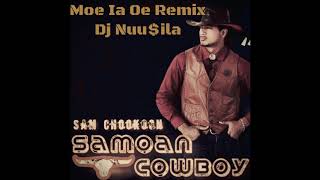 Moe Ia Oe - Sam Chookoon Remix Dj Nuu$ila2018