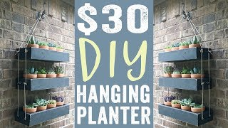 DIY Hanging Planter for $30