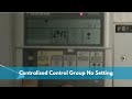 Centralised Control Group No Setting