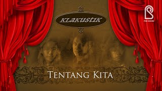 KLa Project - Tentang Kita | Official Music Video