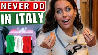 30 THINGS YOU SHOULD NEVER DO IN ITALY or Modern Italian Etiquette