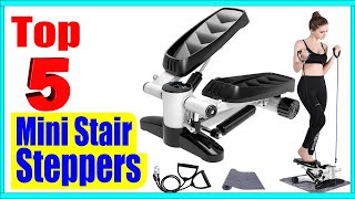 Top 5 Best Mini Stair Steppers in 2022