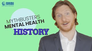 Mental Health Myth Busters: History of Mental Health