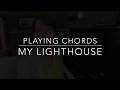 Playing Chords on the Piano - My Lighthouse by Rend Collective