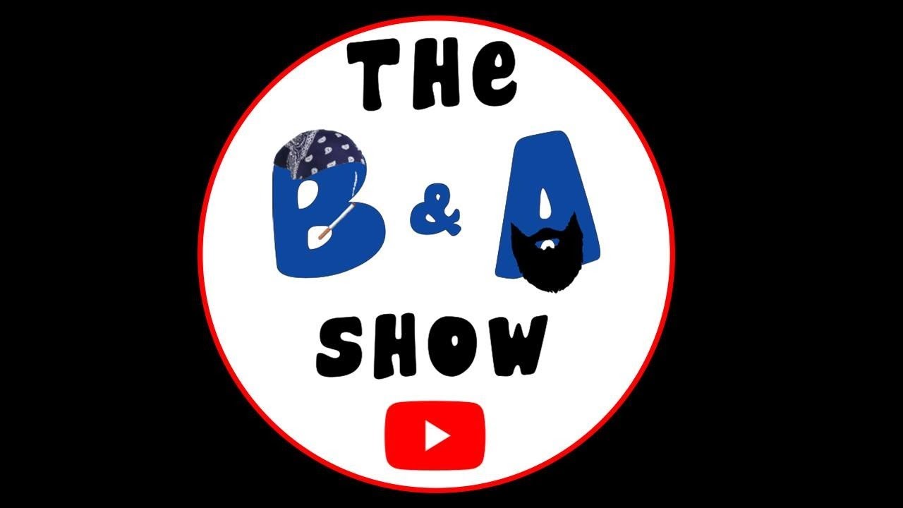 The B & A Show!! - YouTube