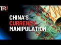 China's Currency Manipulation Unveiled :The Controversial Tactics Shaking Global Markets