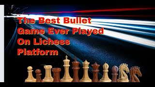 Ultimate Lichess Battle: The Most Epic Bullet Game Ever