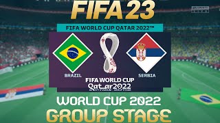FIFA 23 Brazil vs Serbia | World Cup Qatar 2022 | PS4/PS5 Full Match