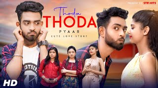 Thoda Thoda Pyaar Hua Tumse | थोडा थोडा प्यार हुया तुमसे | Sidharth Malhotra | Stebin Ben | STR Hits