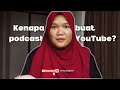 YT 3 - Kenapa pilih buat podcast YouTube?