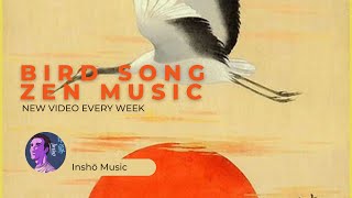 Bird Song: Traditional Japanese Instruments, Relaxing, Zen - The Birds of Shizuoka - Lo-fi Beats.