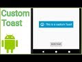 Custom Toast - Android Studio Tutorial
