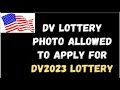 DV LOTTERY PHOTO REQUIREMENTS 2024