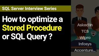 How to optimize a Stored Procedure or SQL Query ?