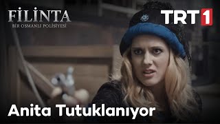 Filinta 25. Bölüm - Anita Tutuklanıyor