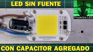 Led sin fuente (directo a 220v) con capacitor agregado