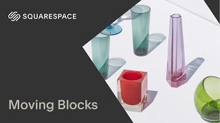 Moving Blocks Tutorial | Squarespace 7.1 (Classic Editor)