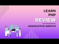 PHP Associative Arrays Review, PHP Associative Array Explained, Codecademy Review Associative Arrays