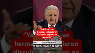 AMLO pide que se perdone a Yahritza y su Esencia