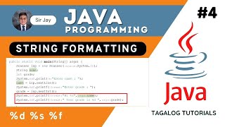 JAVA PROGRAMMING TAGALOG #4 : String Formatting | Sir jayson