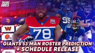 726 | Giants 53 Man Roster Prediction + Schedule Release