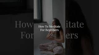 How To Meditate For Beginners - 6 easy step to start meditation practice.