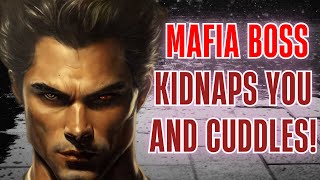 Mafia Boss Kidnaps You And Cuddles You To Sleep!  ASMR Boyfriend [M4F/M4A]