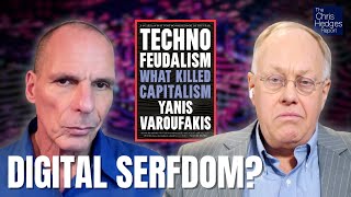 Technofeudalism: What Killed Capitalism (w/ Yanis Varoufakis) | The Chris Hedges Report