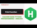 Print function #7 | Hackerrank | Python Programming | English